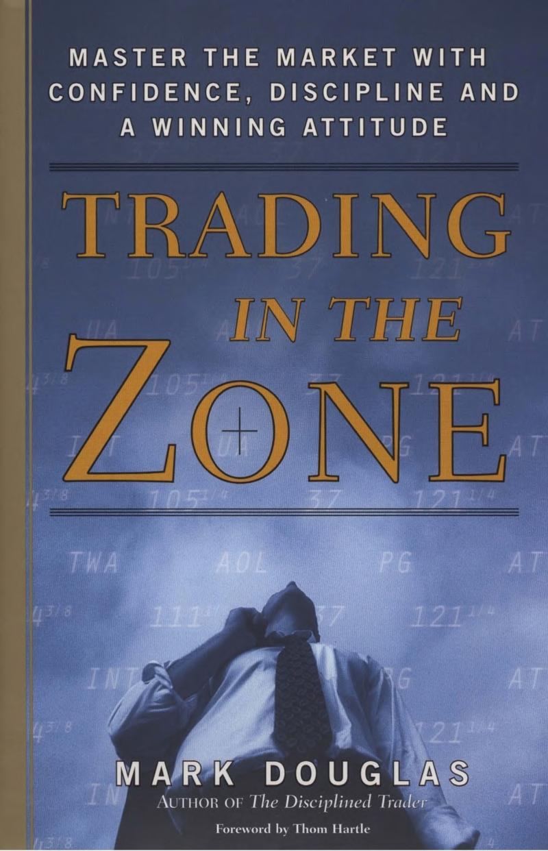 TRADING IN THE ZONE