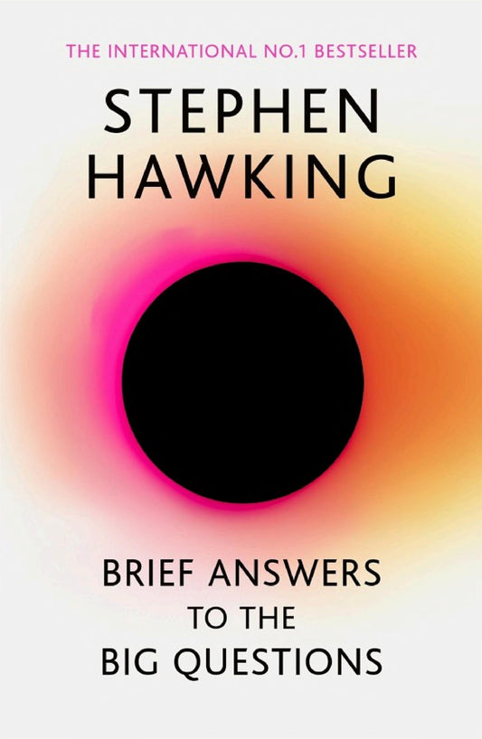 BRIEF ANSWERS TO BIG QUESTIONS