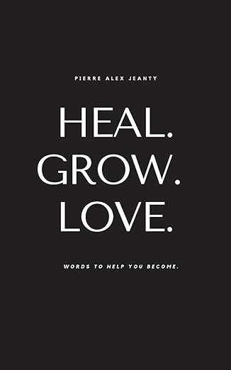 HEAL. GROW. LOVE.
