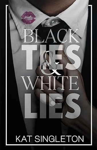BLACK TIES AND WHITE LIES